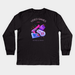 Video Games and Aches & Pains Kids Long Sleeve T-Shirt